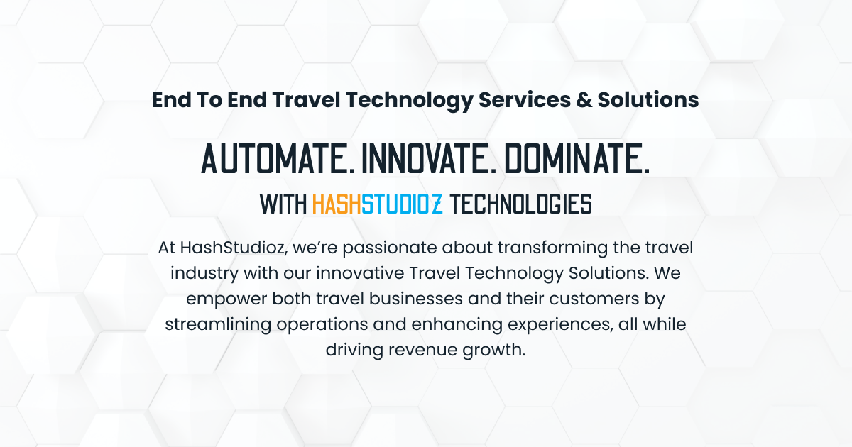 End-to-End Travel Technology Services & Solutions by HashStudioz Technologies