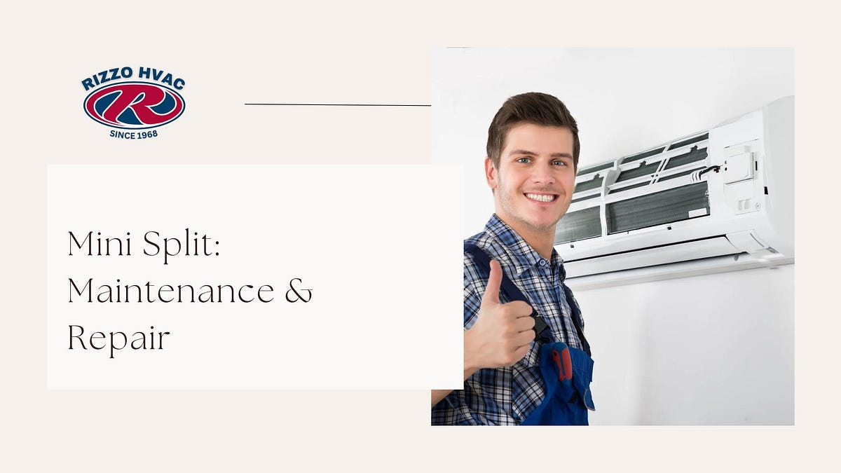 Extend the Life of Your Mini Split: Maintenance & Repair Tips That Work | by Rizzo HVAC | Jun, 2025 | Medium