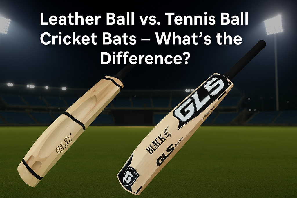 Leather Ball vs. Tennis Ball Cricket Bats - What’s the Difference?            – GLS Sports
