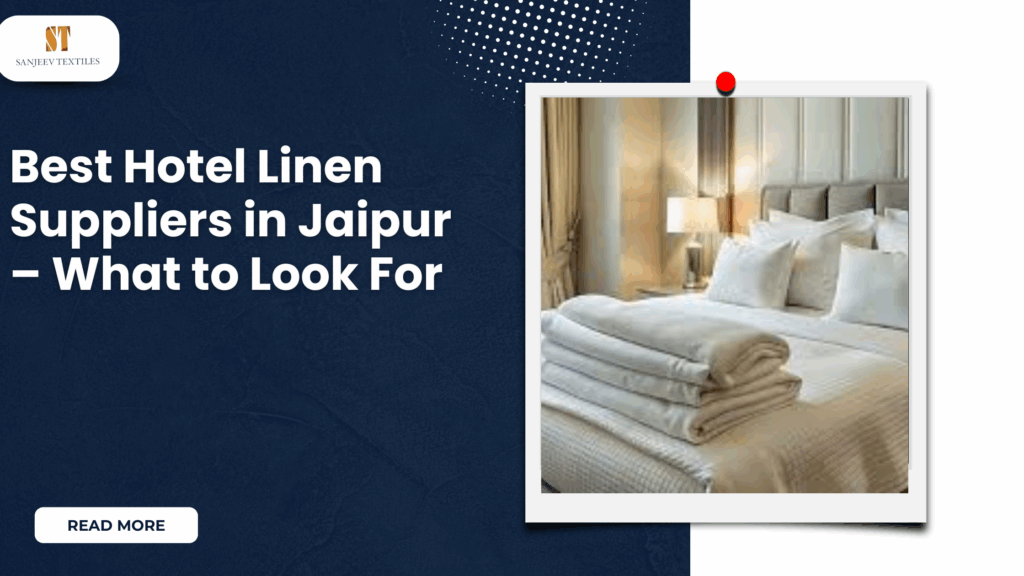 Hotel Linen Suppliers in Jaipur | Sanjeev Textiles