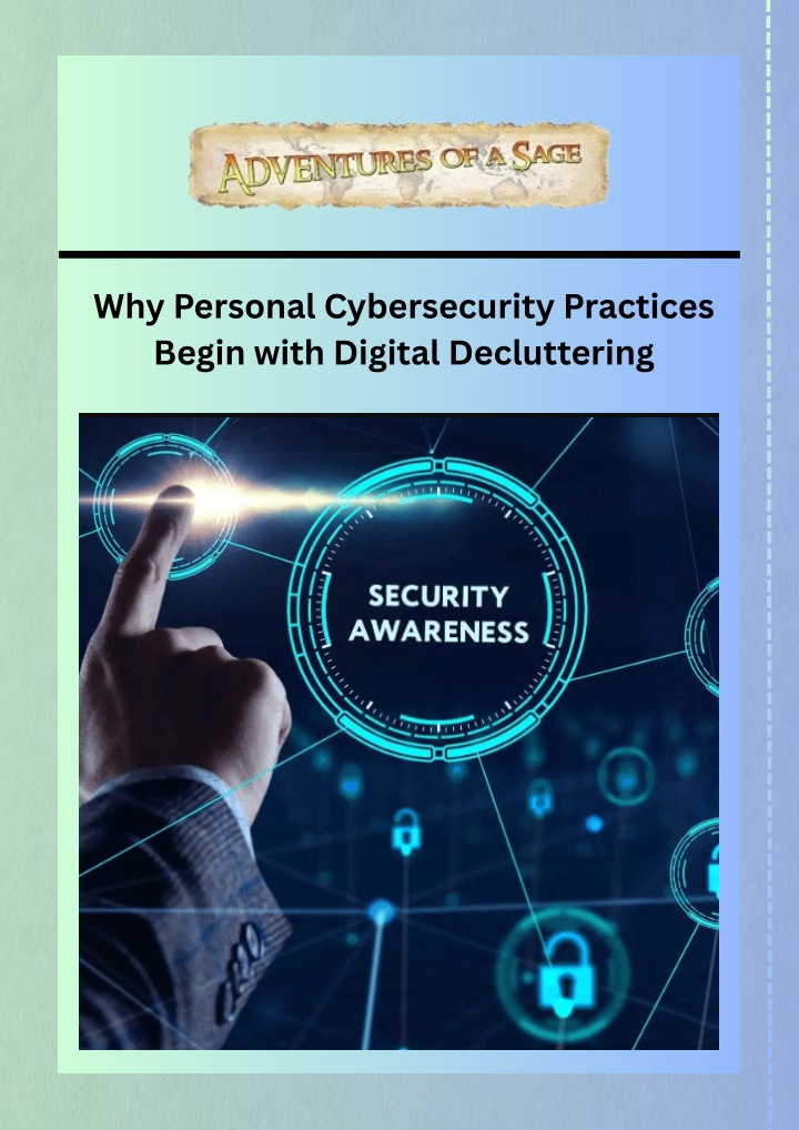 Why Personal Cybersecurity Practices Begin with Digital Decluttering PowerPoint Presentation - ID:14372270