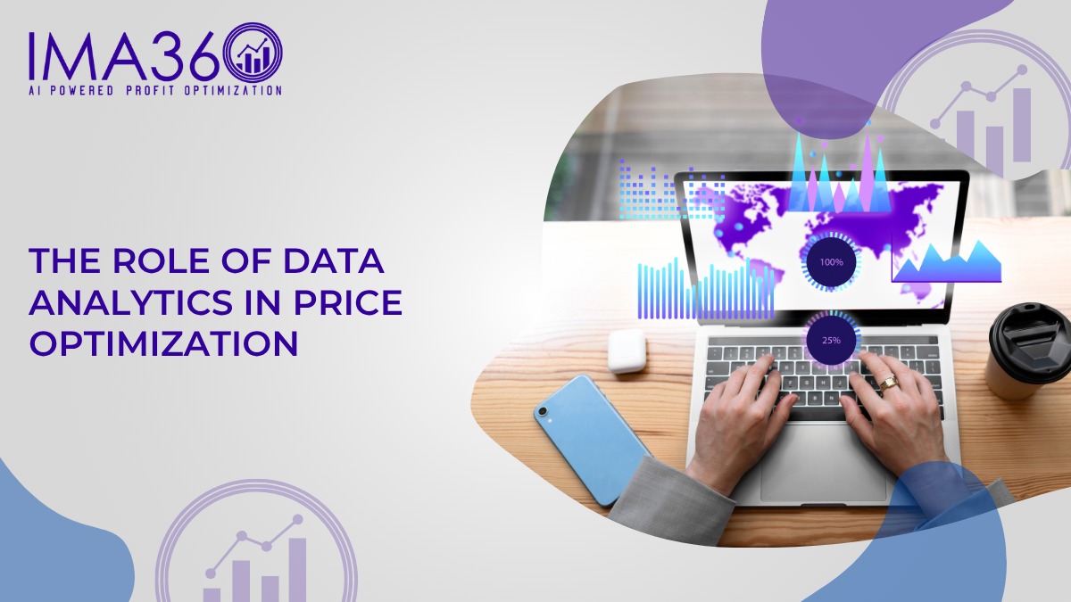 The Role of Data Analytics in Price Optimization