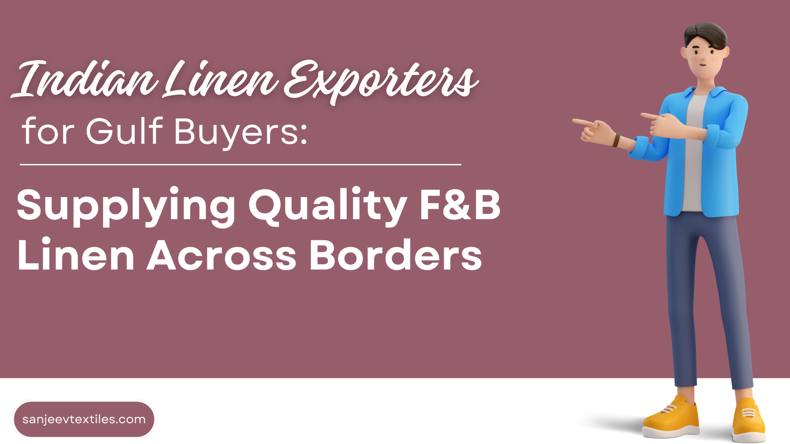 Indian Linen Exporters for Gulf Buyers | Sanjeev Textiles