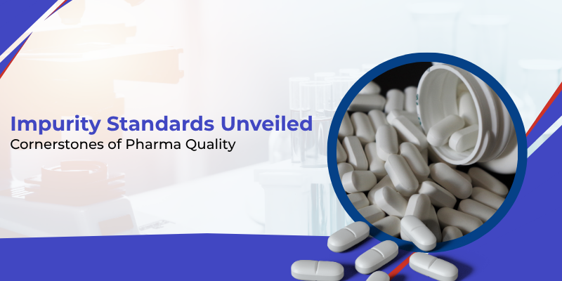 Impurity Standards Unveiled: Cornerstones of Pharma Quality – Clinivex Enterprises Inc.
