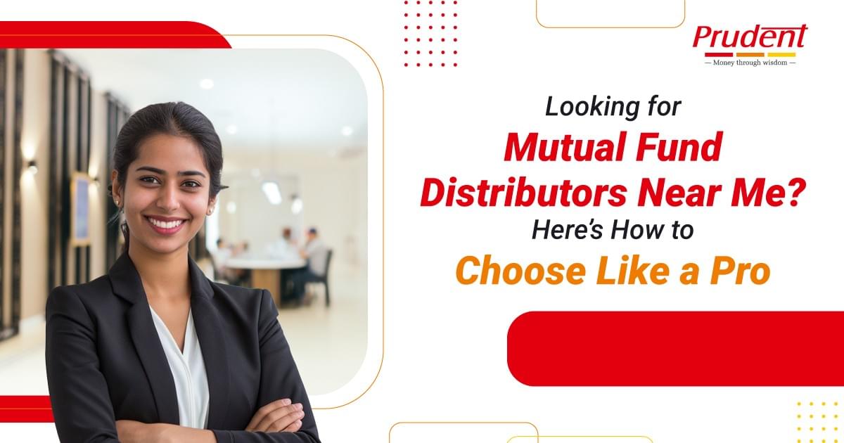 Looking for Mutual Fund Distributors Near Me ? Here’s H...