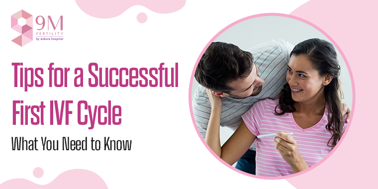 Tips for a Successful First IVF Cycle | IVF Preparation & Success Guide