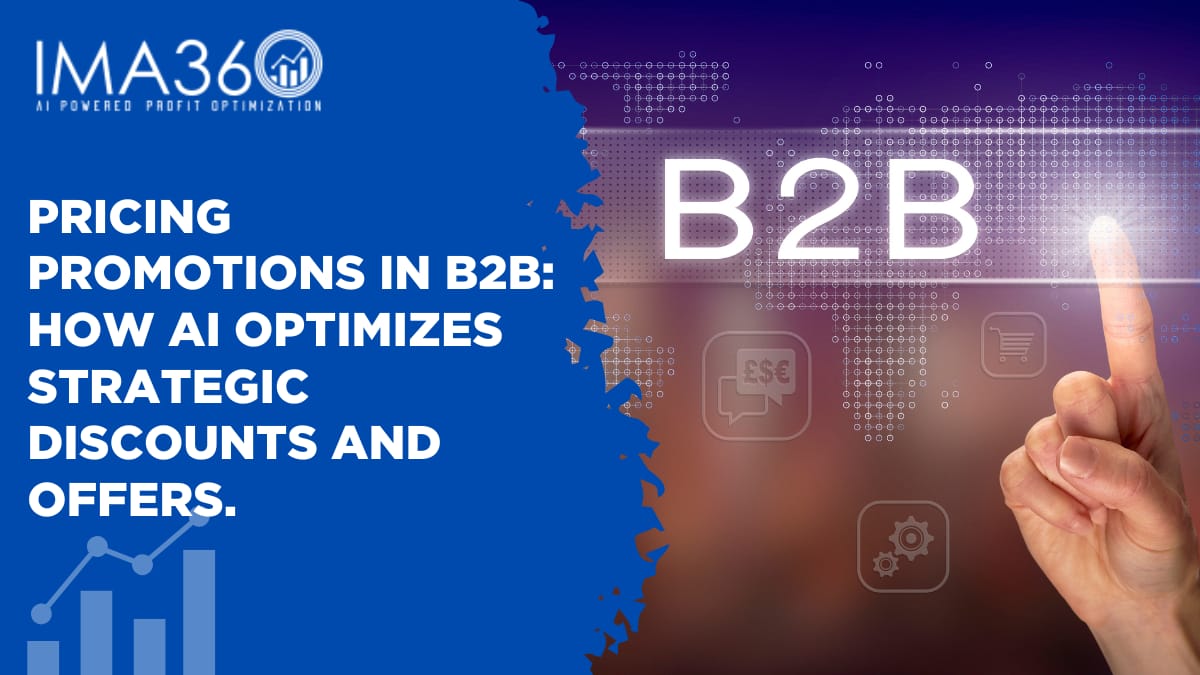 Pricing Promotions in B2B: How AI Optimizes Strategic Discounts and Offers